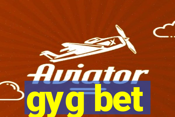 gyg bet